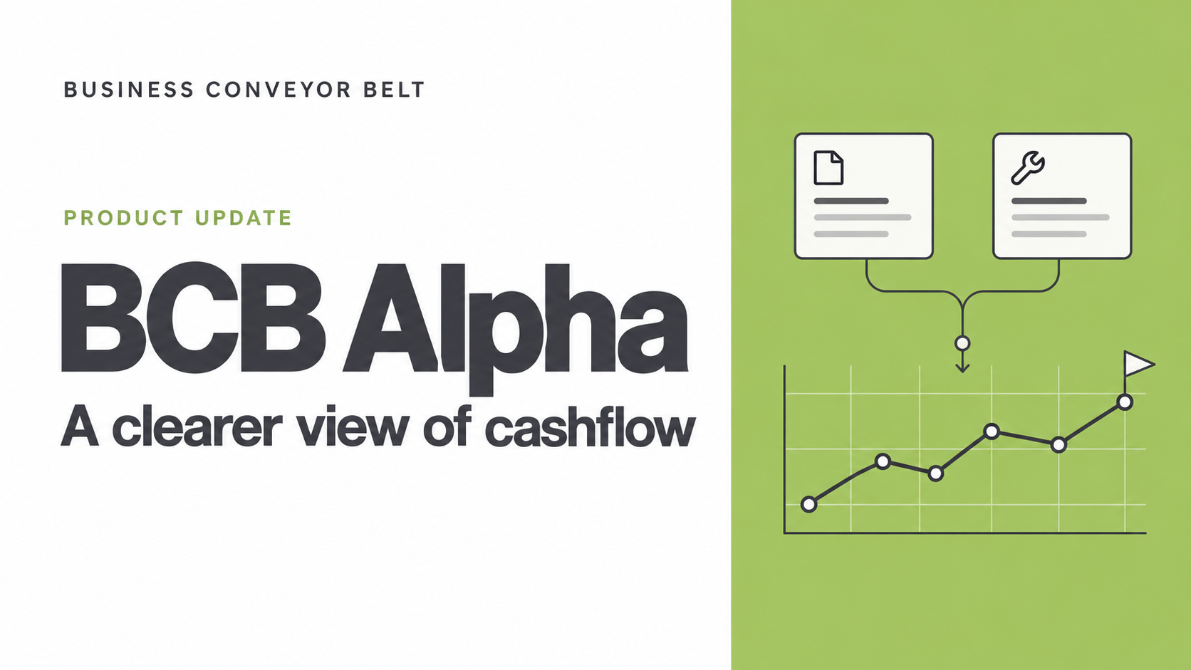 Business Conveyor Belt Alpha: A clearer way to manage cashflow