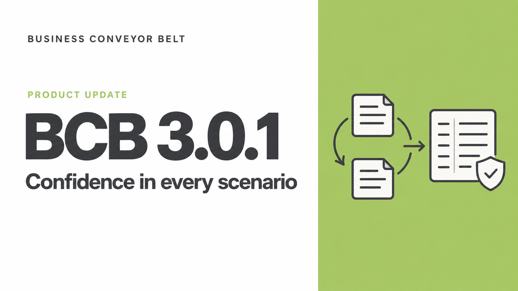 Business Conveyor Belt 3.0.1: More confidence in every scenario